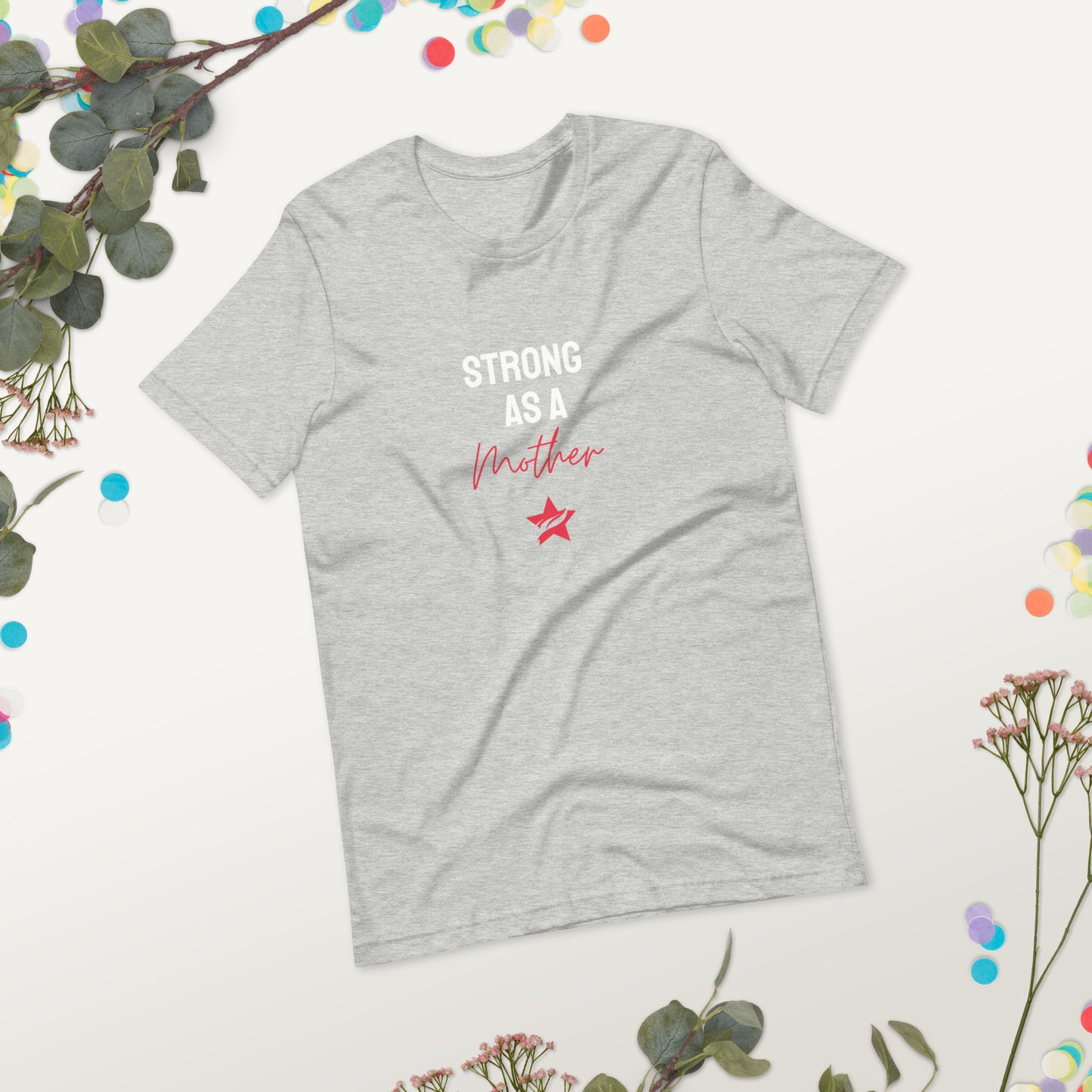 Strong as a Mother T-shirt - StarFit Studio