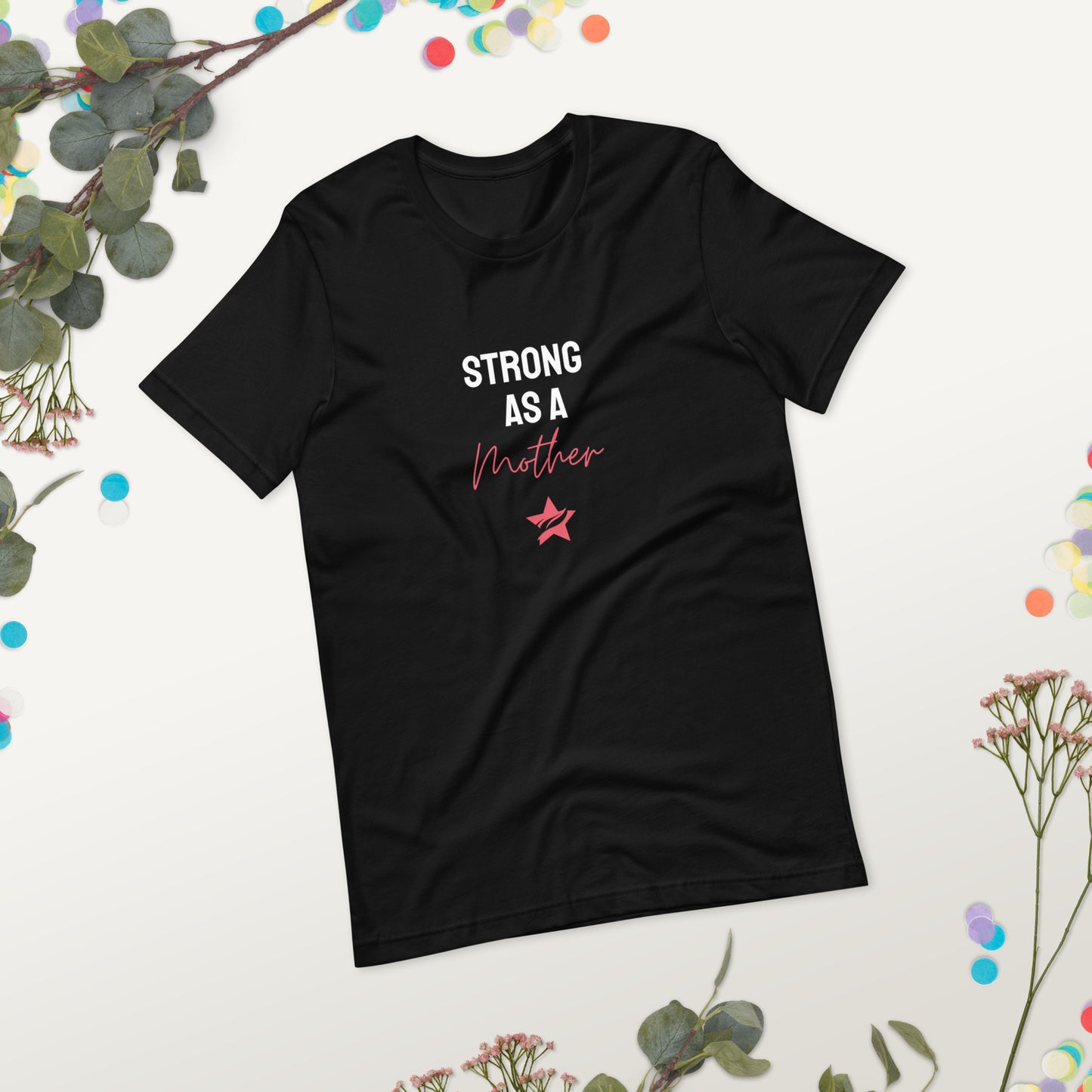 Strong as a Mother T-shirt - StarFit Studio