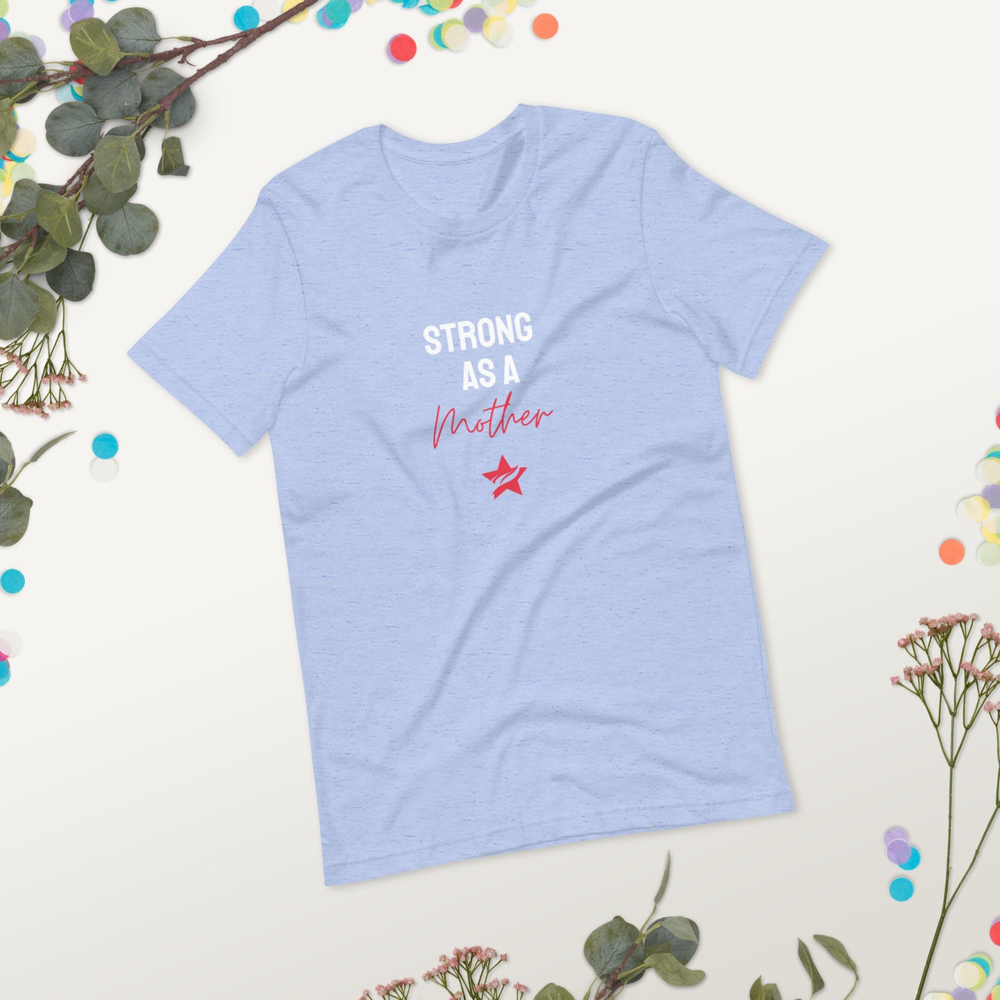 Strong as a Mother T-shirt - StarFit Studio