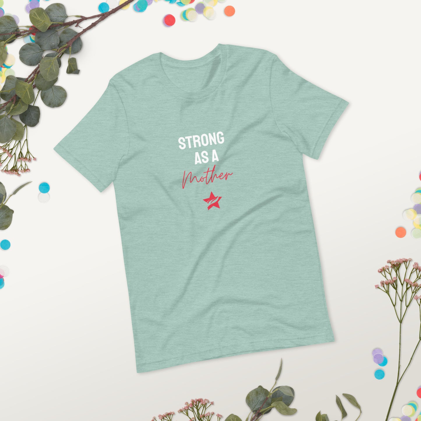 Strong as a Mother T-shirt - StarFit Studio