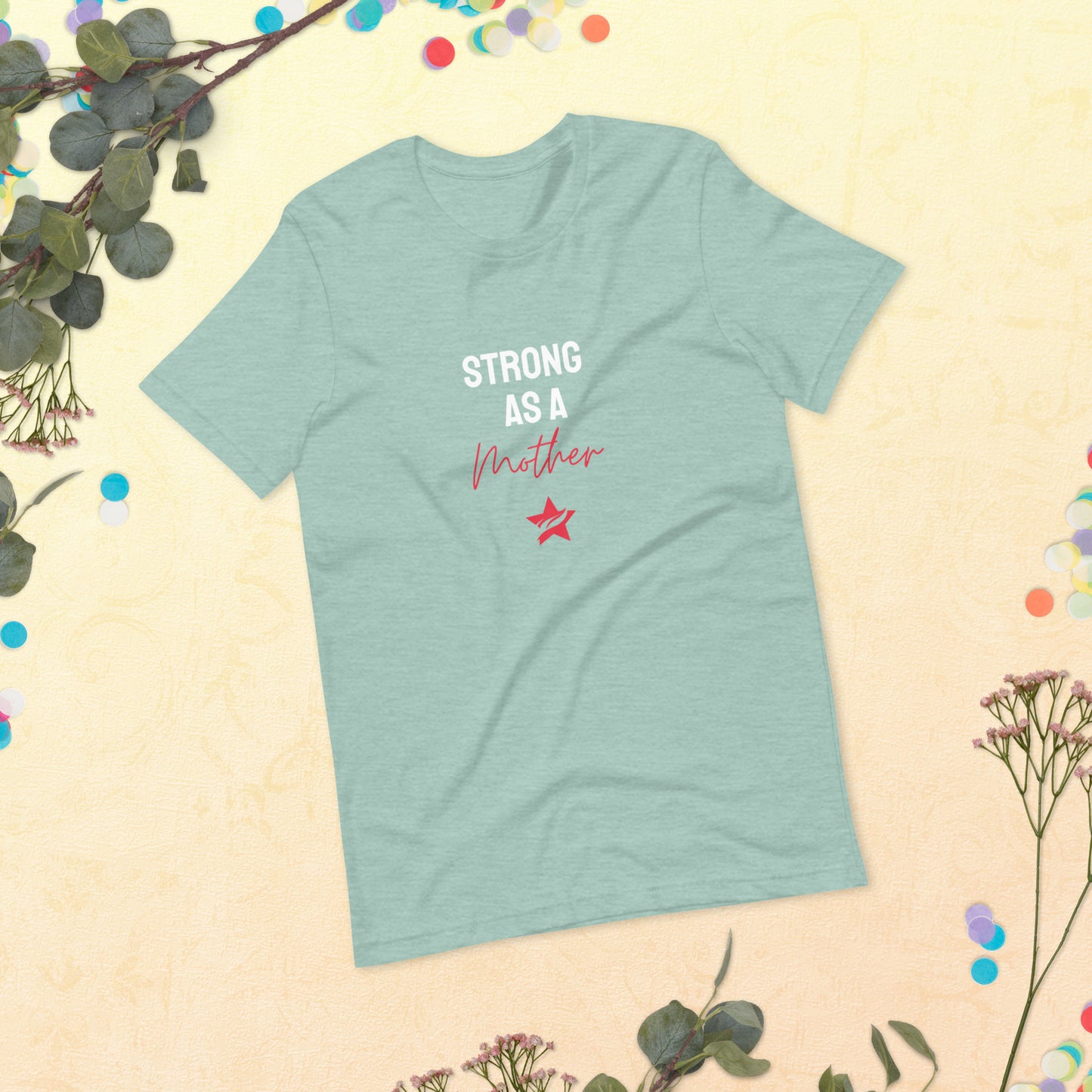 Strong as a Mother T-shirt - StarFit Studio
