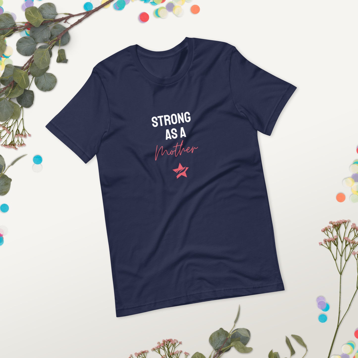 Strong as a Mother T-shirt - StarFit Studio