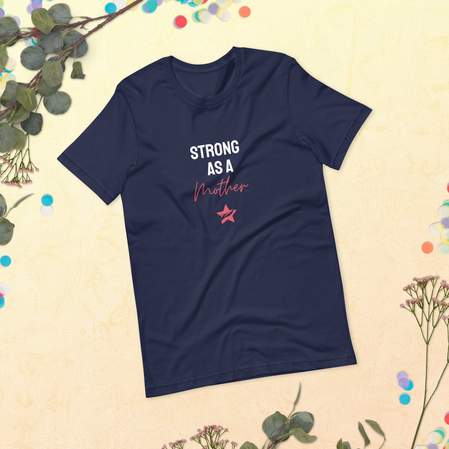Strong as a Mother T-shirt - StarFit Studio
