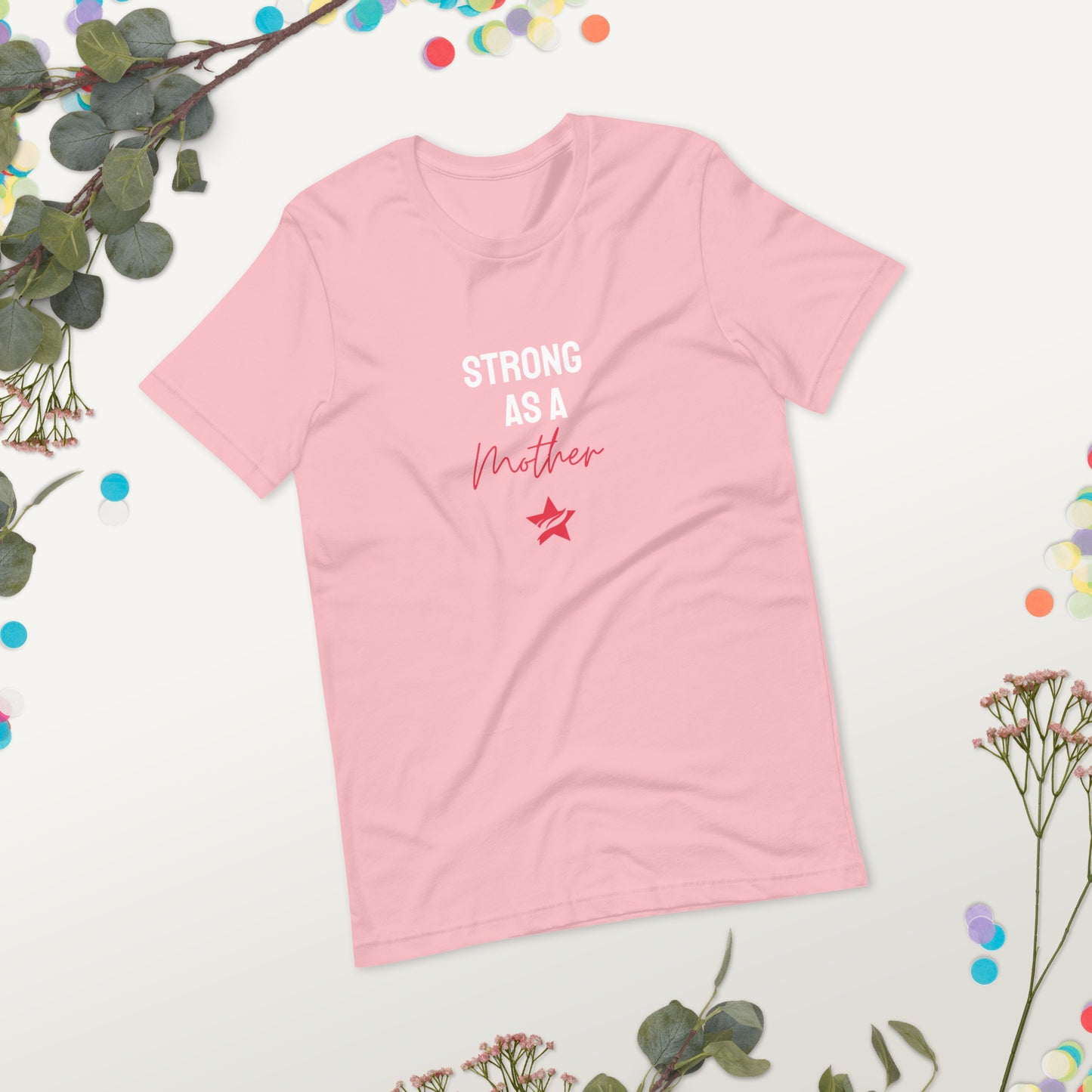 Strong as a Mother T-shirt - StarFit Studio