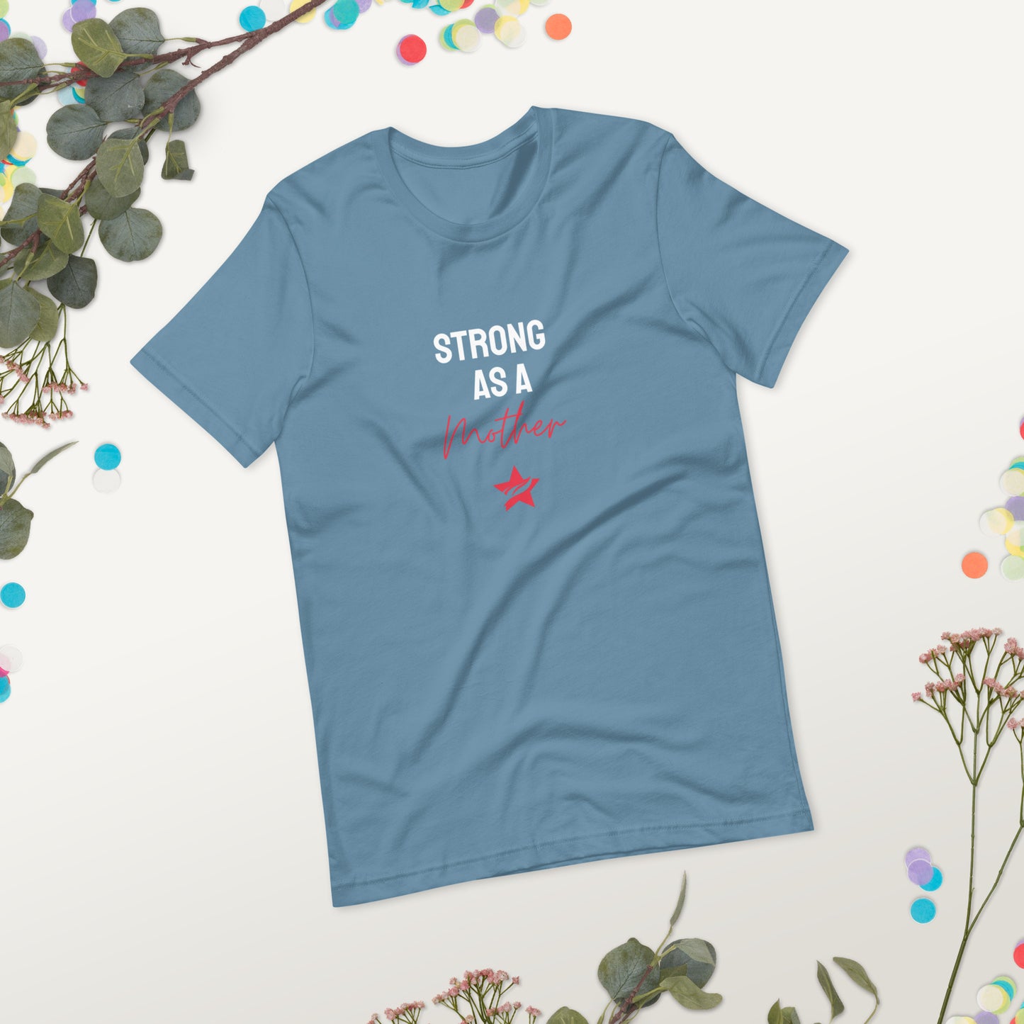 Strong as a Mother T-shirt - StarFit Studio