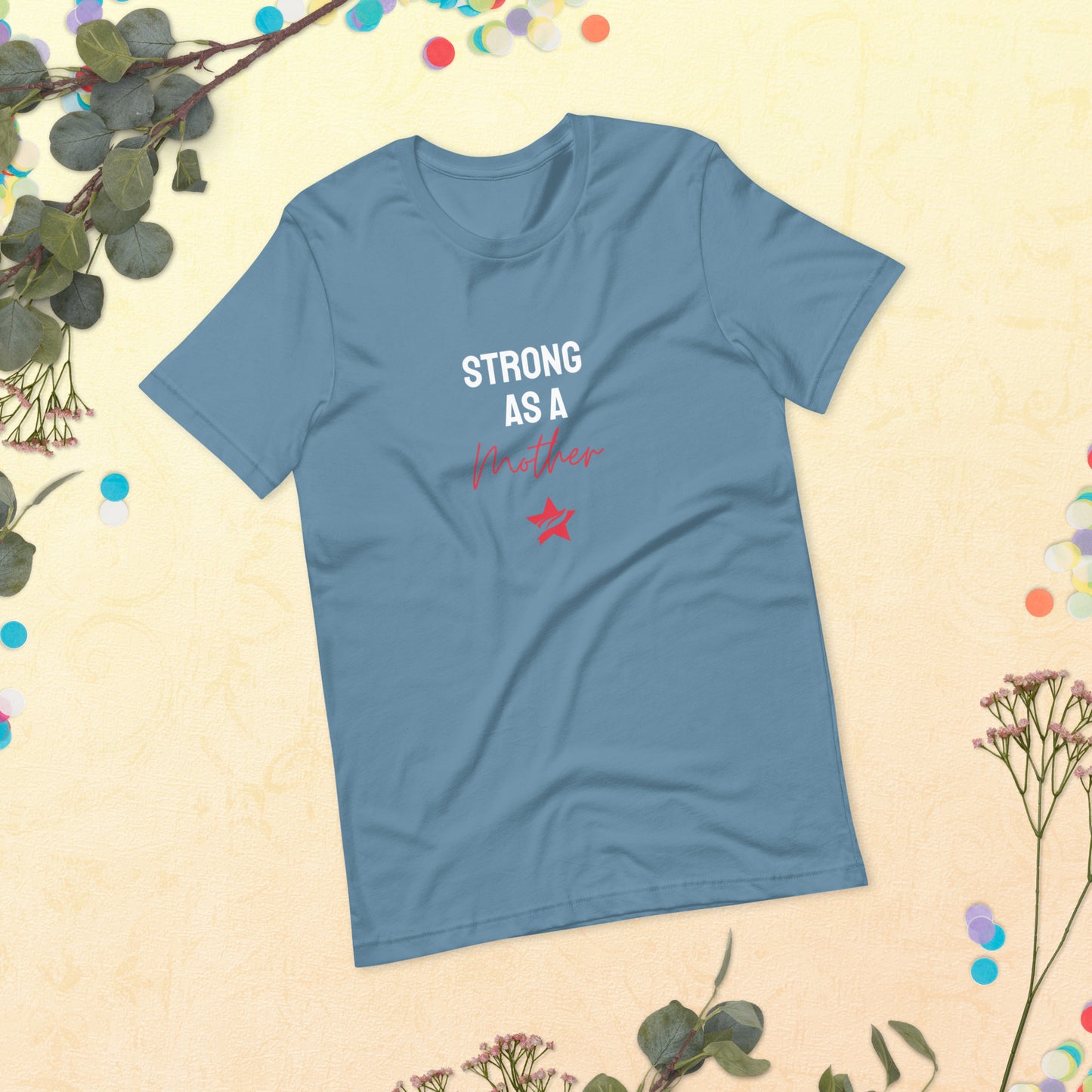 Strong as a Mother T-shirt - StarFit Studio