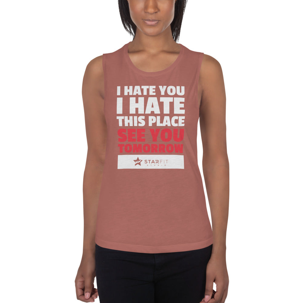 Ladies’ Muscle Tank- I Hate You Logo - (All Colors) - StarFit Studio